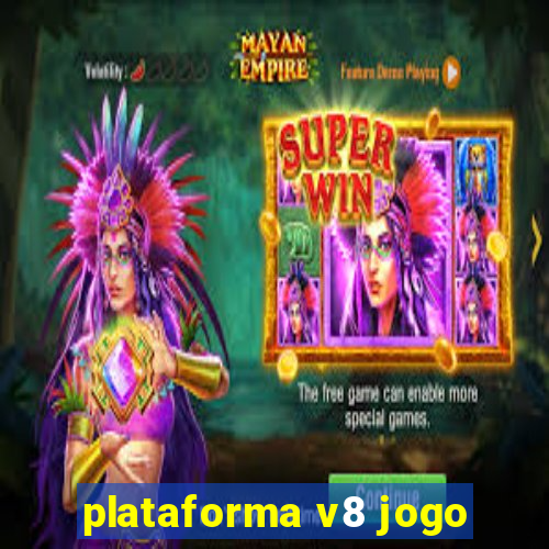 plataforma v8 jogo